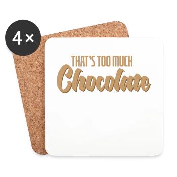 That's too much Chocolate - Coasters (set of 4) - white - Front