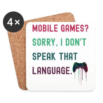 Gaming Shirt - Mobile Games? Not my thing! - Coasters (set of 4) - white - Front