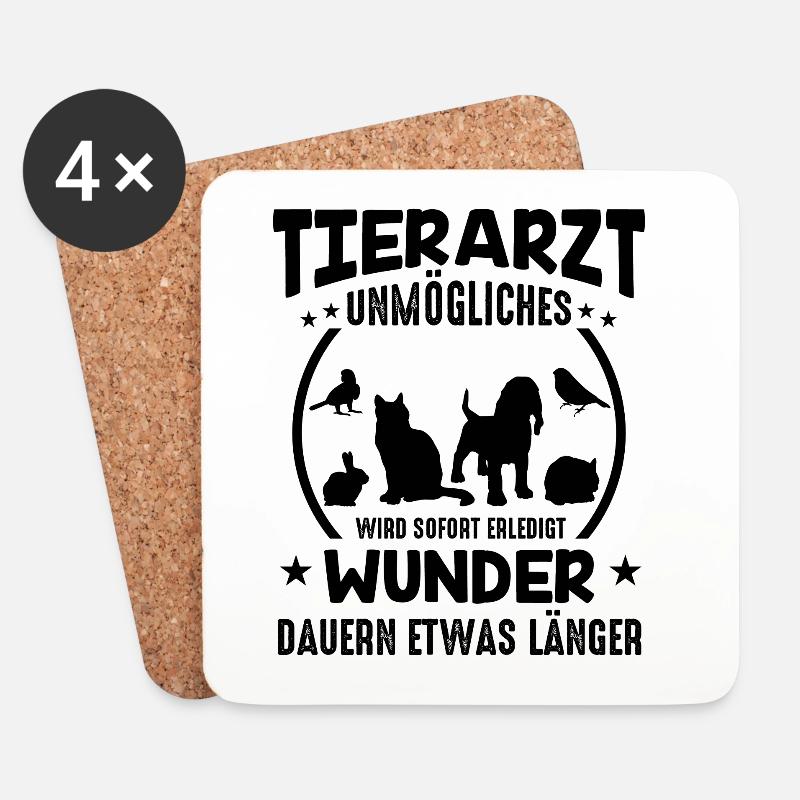 Tierarzt Sprüche Unmögliches - Untersetzer (4er-Set) - Weiß