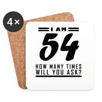 I am 54 – 54th birthday gift - Coasters (set of 4) - white - Front