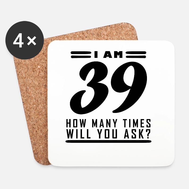 Ich bin 39 – 39. Geburtstag Geschenk - Untersetzer (4er-Set) - Weiß