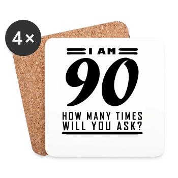 Ich bin 90 – 90. Geburtstag Geschenk - Untersetzer (4er-Set) - Weiß - Vorne