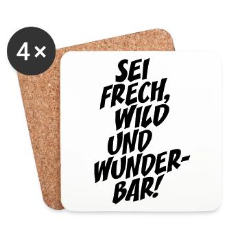 Sei Frech Wild Und Wunderbar Lebensmotto Glücklich - Untersetzer (4er-Set) - Weiß - Vorne
