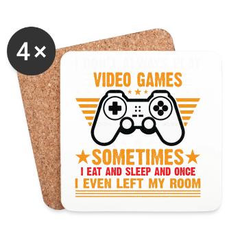 I DON'T ALWAYS PLAY VIDEO GAMES Gamer Boys Teens - Coasters (set of 4) - white - Front