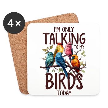 I'm Only Talking To My Bird Today Birding Funny - Coasters (set of 4) - white - Front