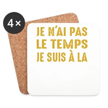 Je N'ai Pas Le Temps Je Suis À La Retraite Humour - Dessous de verre (lot de 4) - blanc - Devant