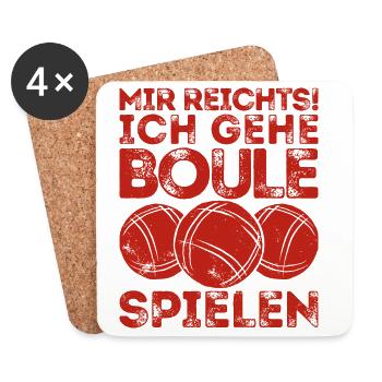 Mir reichts! Ich Boule spielen! Bouler Petanque - Untersetzer (4er-Set) - Weiß - Vorne