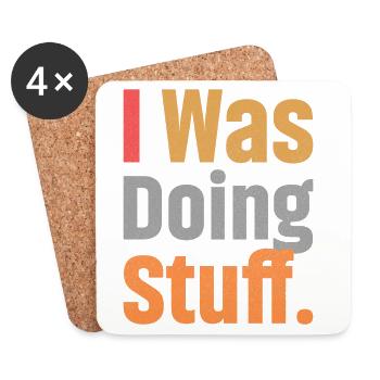 I Was Doing Stuff - Coasters (set of 4) - white - Front