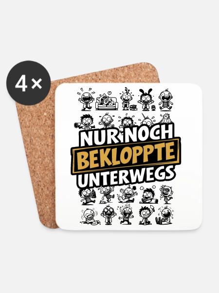 Nur noch Bekloppte unterwegs Humor Sarkasmus Spaß - Untersetzer (4er-Set) - Weiß