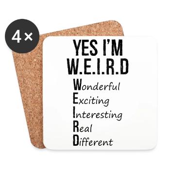 yes I'm weird - Untersetzer (4er-Set) - Weiß - Vorne
