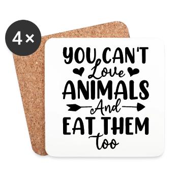 You Can't Love Animals And Eat Them Too Animal - Coasters (set of 4) - white - Front