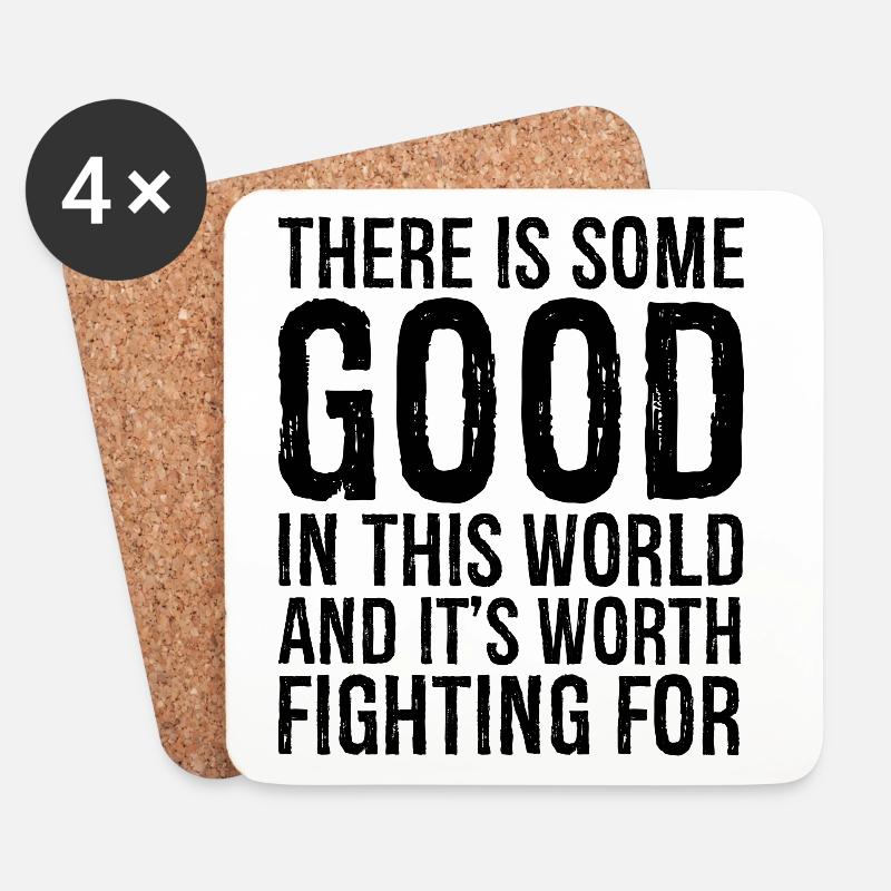 there is some good In this world and It's fighting - Untersetzer (4er-Set) - Weiß
