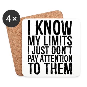 I know my limits I just don't pay attention them - Untersetzer (4er-Set) - Weiß - Vorne