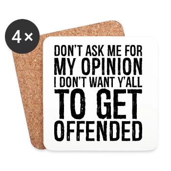 don't ask me for my opinion I don t want y'all - Untersetzer (4er-Set) - Weiß - Vorne