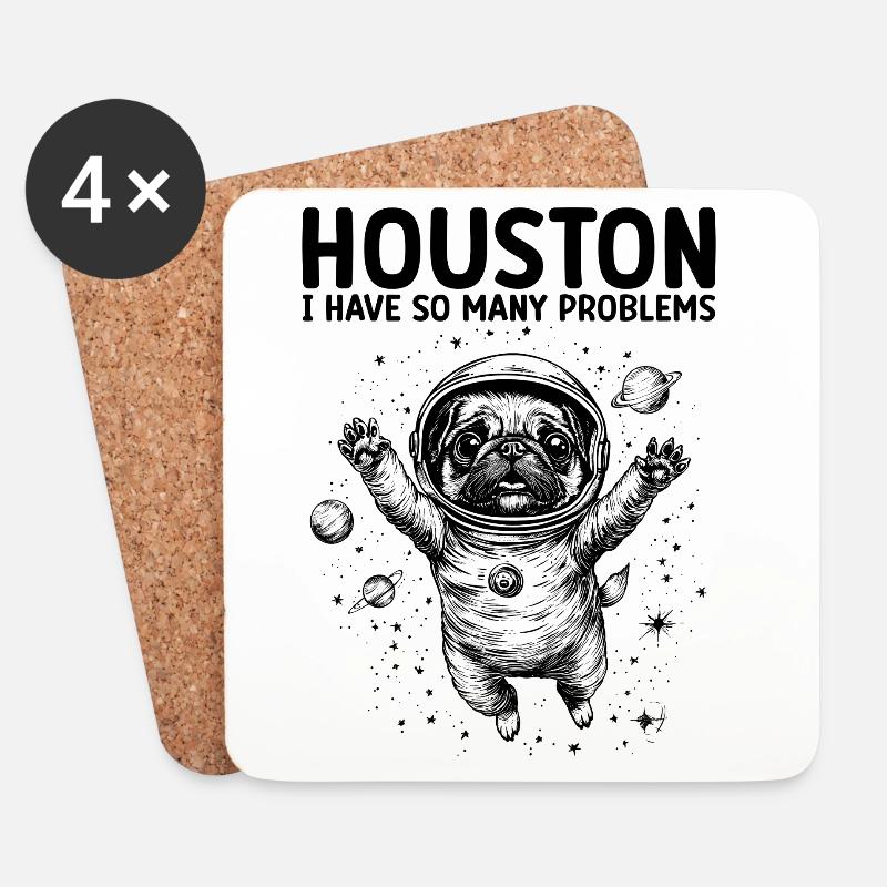 Houston I Have So Many Problems Mops Weltall - Untersetzer (4er-Set) - Weiß