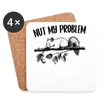 Nut My Problem Eichhörnchen Niedlich Geschenk - Untersetzer (4er-Set) - Weiß - Vorne