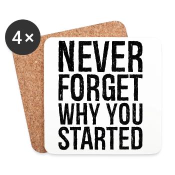 never forget why you started - Untersetzer (4er-Set) - Weiß - Vorne