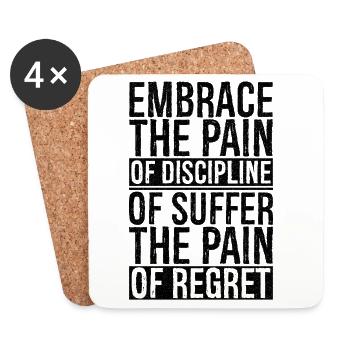 embrace the pain of discipline suffer pain regret - Untersetzer (4er-Set) - Weiß - Vorne