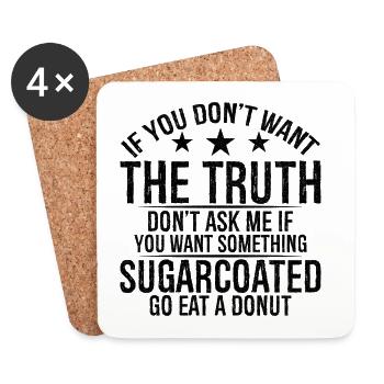 If you don t want the truth don t ask me if want - Untersetzer (4er-Set) - Weiß - Vorne