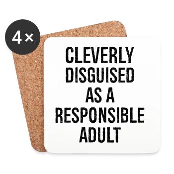 Cleverly Disguised as a Responsible Adult - Coasters (set of 4) - white - Front