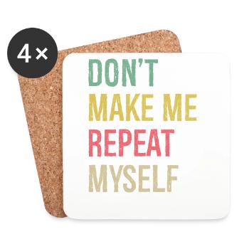 don't make me repeat myself history - Coasters (set of 4) - white - Front