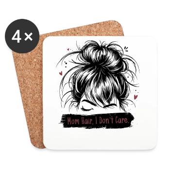 Mom Hair I Don’t Care Mama Spruch Muttertag - Untersetzer (4er-Set) - Weiß - Vorne
