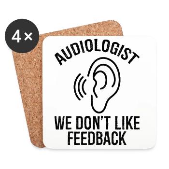 Audiologist we don't like feedback - Coasters (set of 4) - white - Front