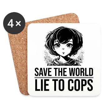 save the world lie to cops - Untersetzer (4er-Set) - Weiß - Vorne