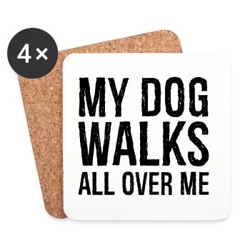 Mein Hund läuft über mich herum - Untersetzer (4er-Set) - Weiß - Vorne