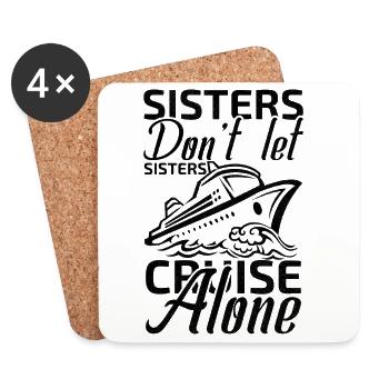 sisters don't let sisters cruise alone - Coasters (set of 4) - white - Front