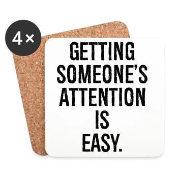 getting someone attention is easy - Coasters (set of 4) - white - Front