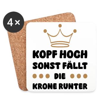 Kopf hoch sonst fällt das Krönchen runter - Untersetzer (4er-Set) - Weiß - Vorne