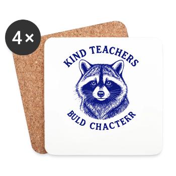 Kind Teachers Build Character Appreciation Raccoon - Untersetzer (4er-Set) - Weiß - Vorne
