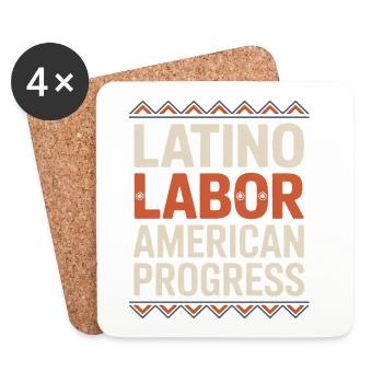 Latino Labor American Progress Hispanic Heritage - Coasters (set of 4) - white - Front