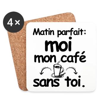 moi mon cafe sans toi citation sarcastique - Dessous de verre (lot de 4) - blanc - Devant