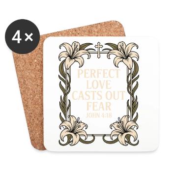 Perfect Love Dispels Fear John 4:18 - Coasters (set of 4) - white - Front