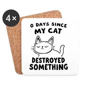 0 Days Since My Cat Destroyed Something Fun - Coasters (set of 4) - white - Front