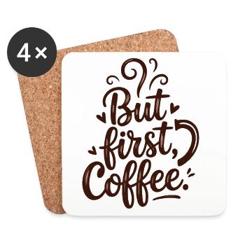 But First Coffee Kaffee Spruch für Morgenmuffel - Dessous de verre (lot de 4) - blanc - Devant