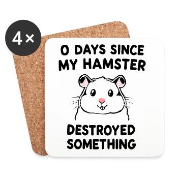 0 Days Since My Hamster Destroyed Something Fun - Coasters (set of 4) - white - Front