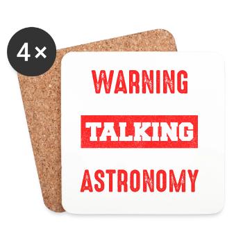 Warning: Talk about astronomy now - Coasters (set of 4) - white - Front