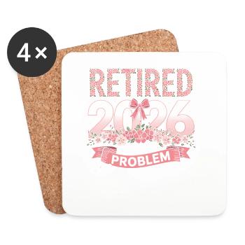 Retired 2026 Not My Problem - Coasters (set of 4) - white - Front