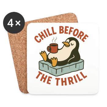 Chill Before the Thrill Penguin Humor Holiday Fun - Coasters (set of 4) - white - Front