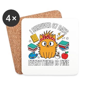 Surviving 67 Days of School All Is Good Funny Cat - Coasters (set of 4) - white - Front