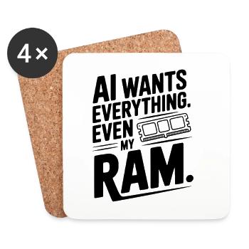 AI Wants Everything. Even my RAM. - Coasters (set of 4) - white - Front