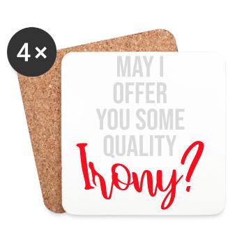 May I Offer You Some Quality Irony Lustiger Spruch - Untersetzer (4er-Set) - Weiß - Vorne