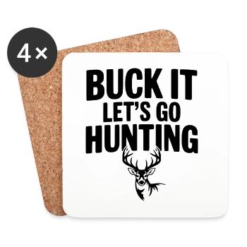 Buck It, lass uns jagen gehen - Untersetzer (4er-Set) - Weiß - Vorne