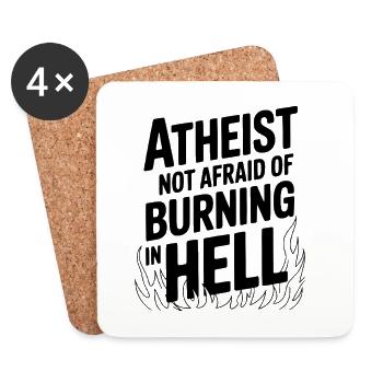 Atheist Not Afraid of Burning in Hell - Coasters (set of 4) - white - Front