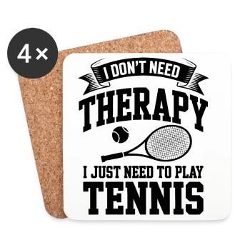 I dont need Therapy, I just need Tennis - Coasters (set of 4) - white - Front
