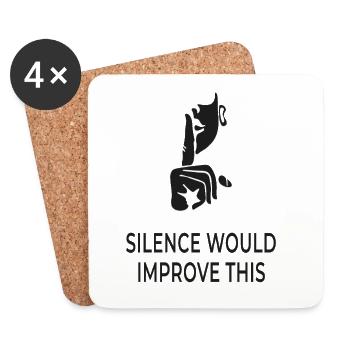 Silence Would Improve This – Sarcastic Shirt - Coasters (set of 4) - white - Front