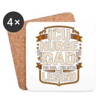 ICU Nurse Dad The Idol The Myth The Intensive Care - Coasters (set of 4) - white - Front